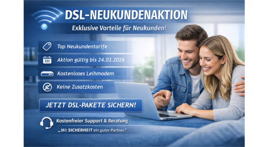 DSL-Neukundenaktion – Jetzt von exklusiven Vorteilen profitieren